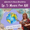 Episode 1 Blog Notes: Music for All - Six Song Hacks