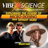 Exploring The Power Of Micro-Dosing With Tiffany Hurd