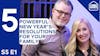 5 Powerful New Year's Resolutions to Make This Year Great for Your Family | S5 E1