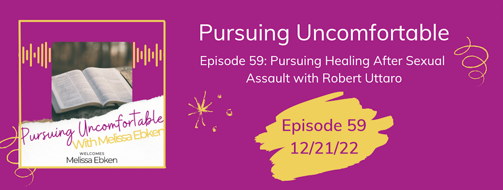 Episode 59: Pursuing Healing After Sexual Assault