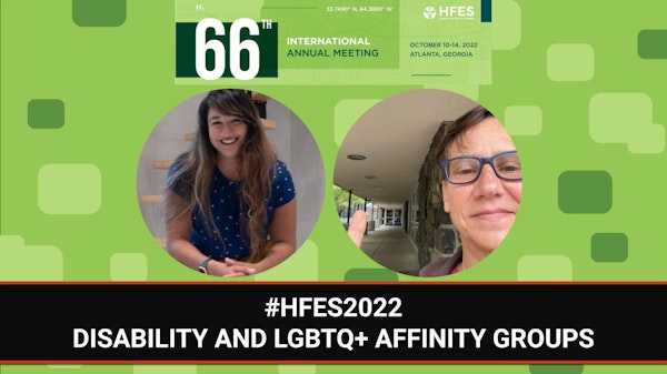 Disability and LGBTQ+ Affinity Groups  | #HFES2022 | Bonus Episode