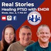 Real Stories: Healing PTSD with EMDR