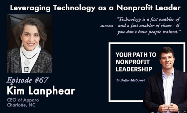 67: Leveraging Technology as a Nonprofit Leader (Kim Lanphear)