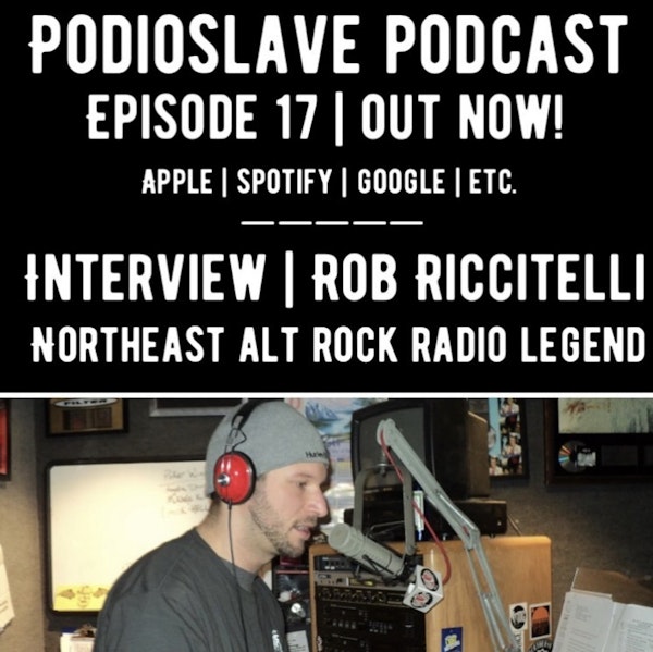 Episode 17: Interview with Rob Riccitelli - Northeast Alternative Rock Radio Legend