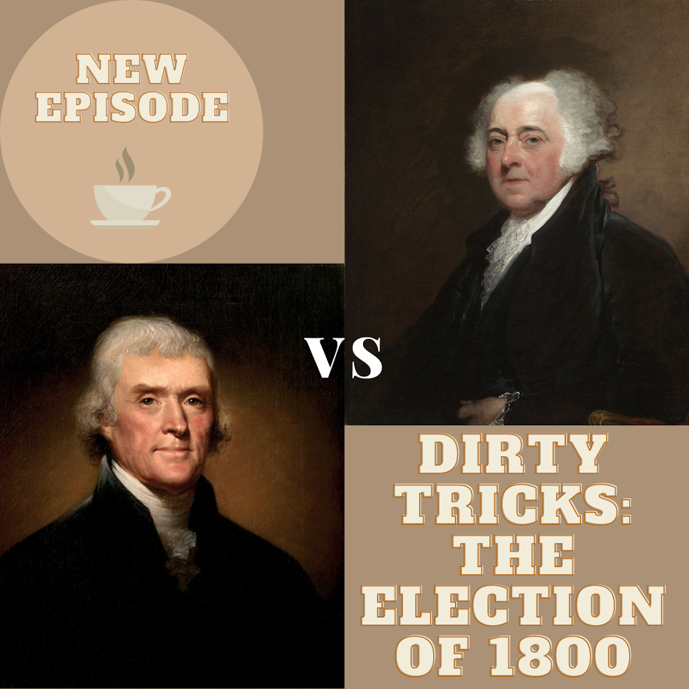 Dirty Tricks: The Election of 1800