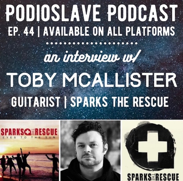 Episode 44: Interview with Toby McAllister of Sparks the Rescue/The Jameson Four - Guitarist