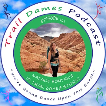 Episode #142 - Natalie Bonthius (a Trail Dames story)