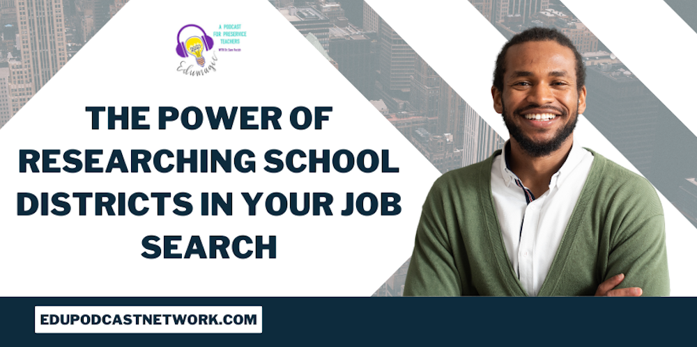 The Power of Researching School Districts in Your Job Search