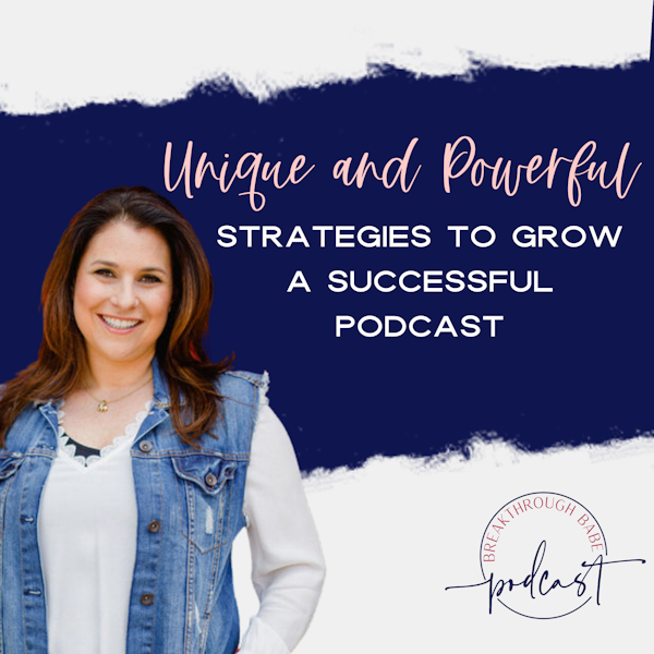 Unique and Powerful Strategies to Grow a Successful Podcast