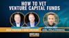 50. How to Vet Venture Capital Funds feat. Joel Palathinkal