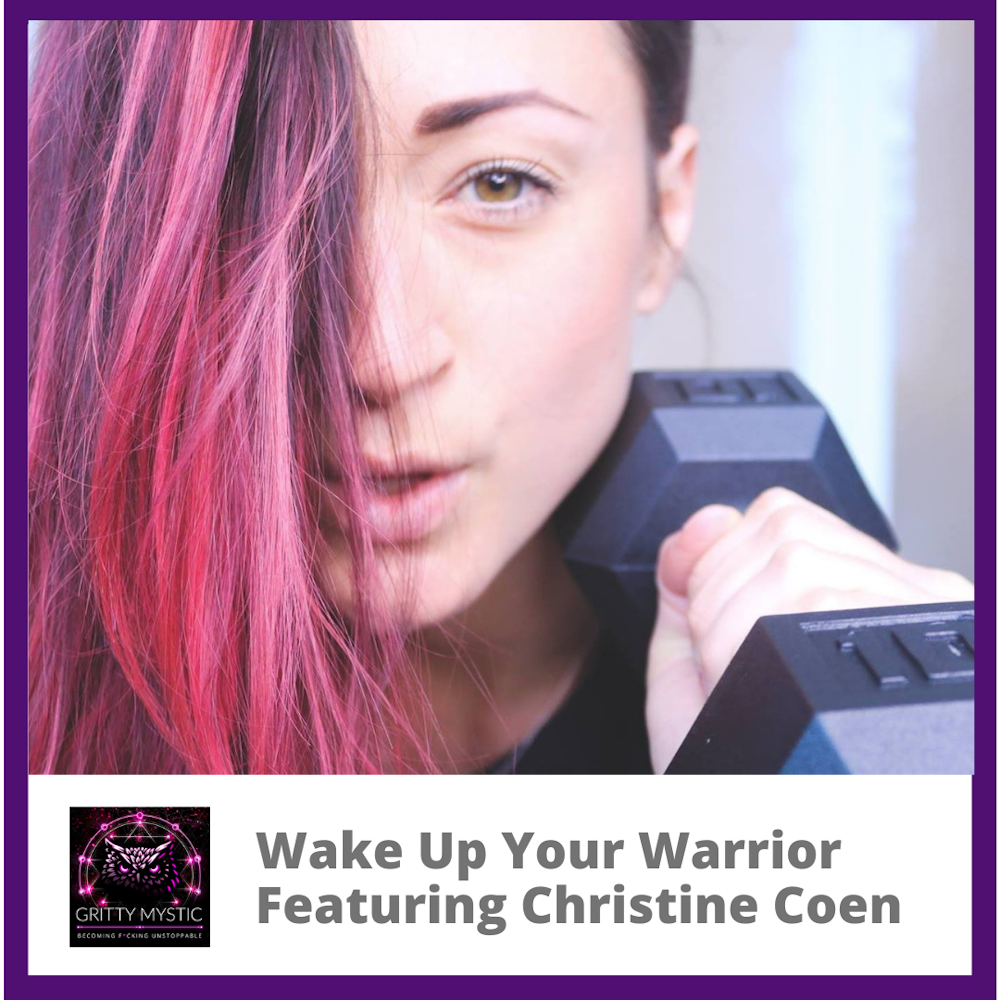 Wake Up Your Warrior Featuring Christine Coen
