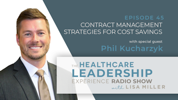 Contract Management Strategies For Cost Savings With Phil Kucharzyk | E. 45