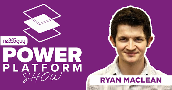 Creating a Center of Excellence using Power Platform with Ryan Maclean