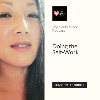 S2|EP5: Doing the Self-Work