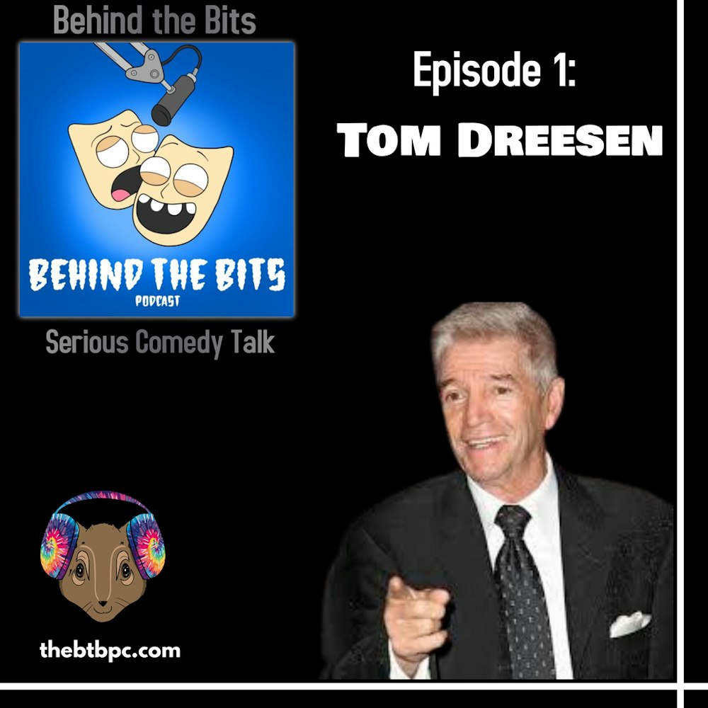 Episode 1: Tom Dreesen