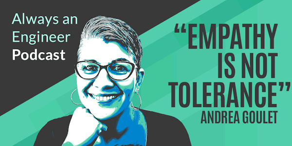 Ep. 16: Empathy-driven software development with Andrea Goulet