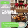 The Perfect Centerpiece (Part 1, Home for the Holidays)