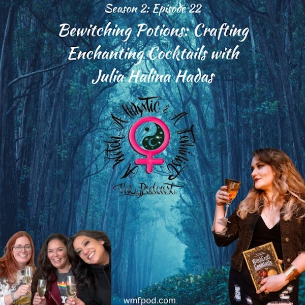 Bewitching Potions: Crafting Enchanting Cocktails with Julia Halina Hadas