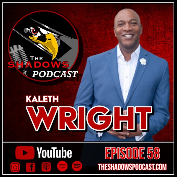 Episode 58: The Chronicles of Kaleth Wright