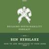 How to add Insulation to your home - Part 1- Ben Kerslake - BS067