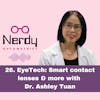 26. EyeTech: Smart contact lenses & more with Dr. Ashley Tuan