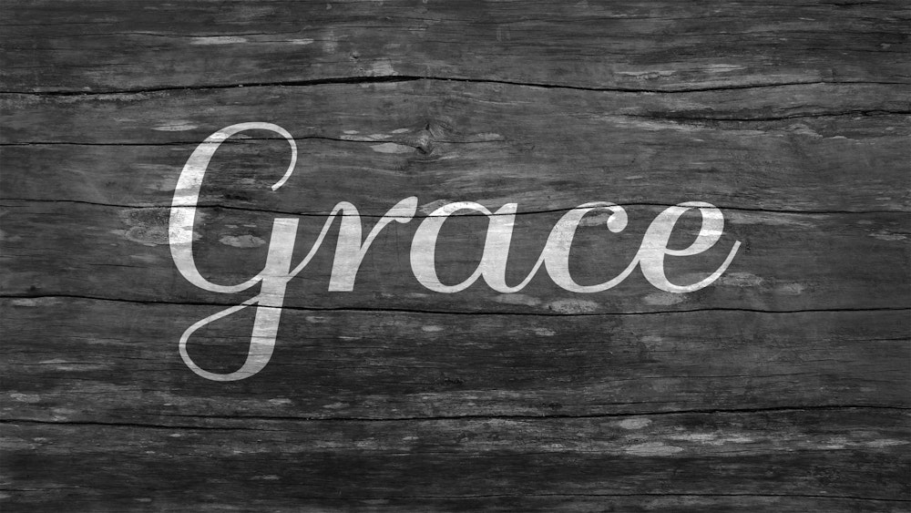 What Grace Teaches Us