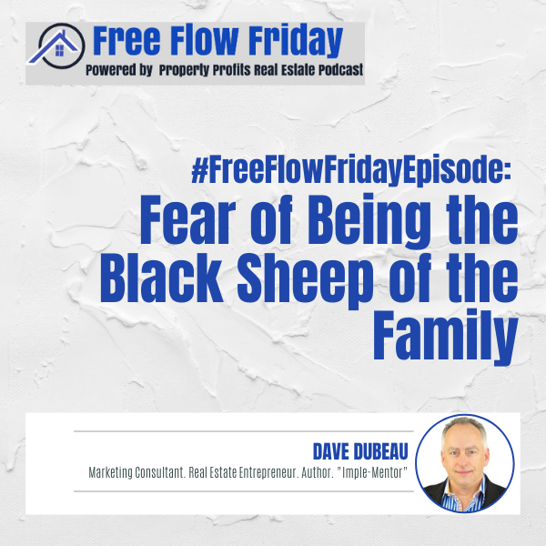 #FreeFlowFriday: Fear of Being the Black Sheep of the Family with Dave Dubeau