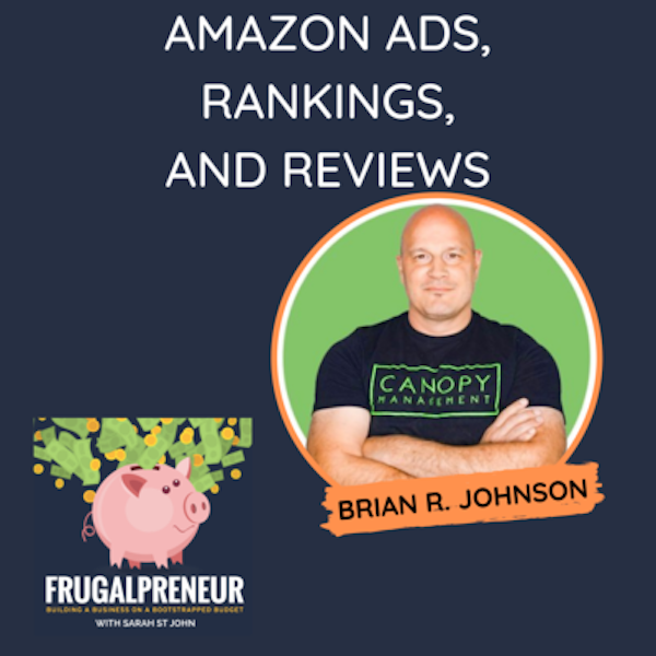 Amazon Ads, Rankings, and Reviews with Brian R. Johnson