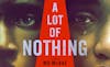 A Film By Mo McRae A Lot of Nothing: A Brett Allan Show Feature