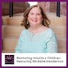 Nurturing Intuitive Children Featuring Michelle Henderson