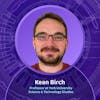 Facebook Effect and the Rise of the Data Economy with Kean Birch