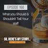 Ep166: What You Should & Shouldn't Tell Your Staff