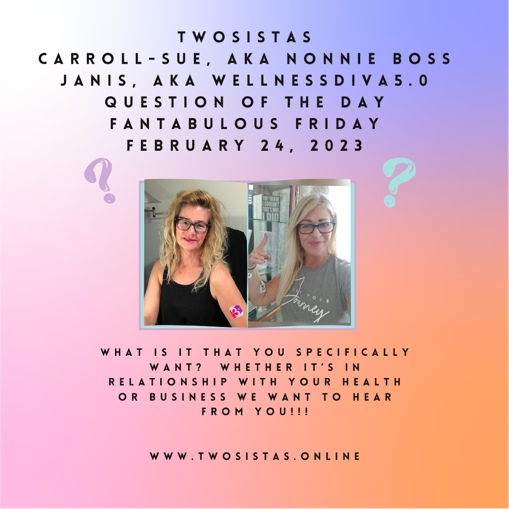 TwoSistas - Question of the Day - 02.24.23