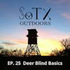 Ep 25 Deer Blind Basics