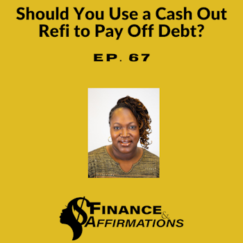 Should You Use a Cash Out Refi to Pay Off Debt?