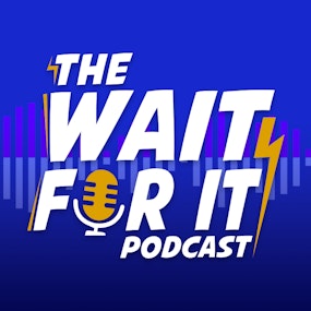 The Wait For It PodcastProfile Photo