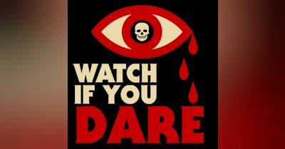image for Podcast Promo: Watch if You Dare