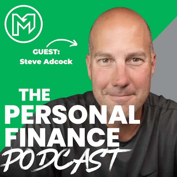 How to Retire by Age 35 and Win with Money! (with Steve Adcock)
