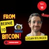 From Bernie to Bitcoin-Logan Bolinger