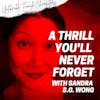 Episode 89: A Thrill You’ll Never Forget with Sandra SG Wong