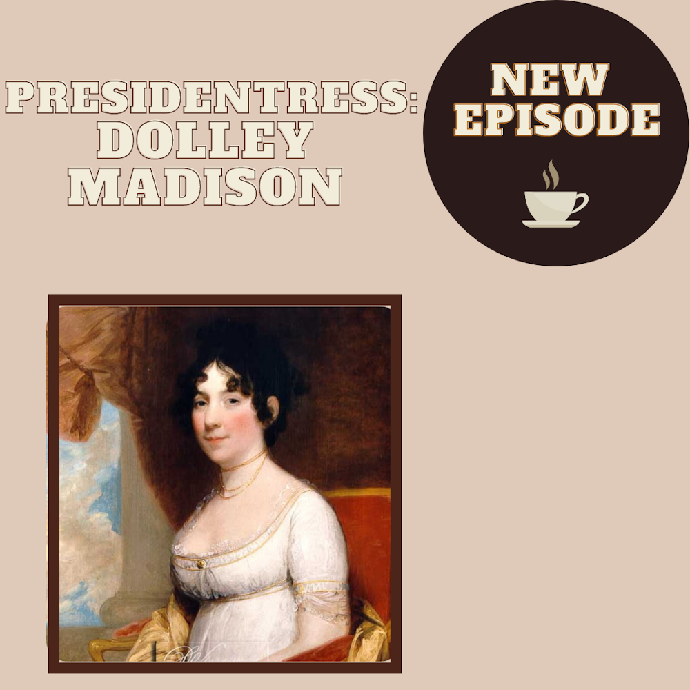 Presidentress: Dolley Madison