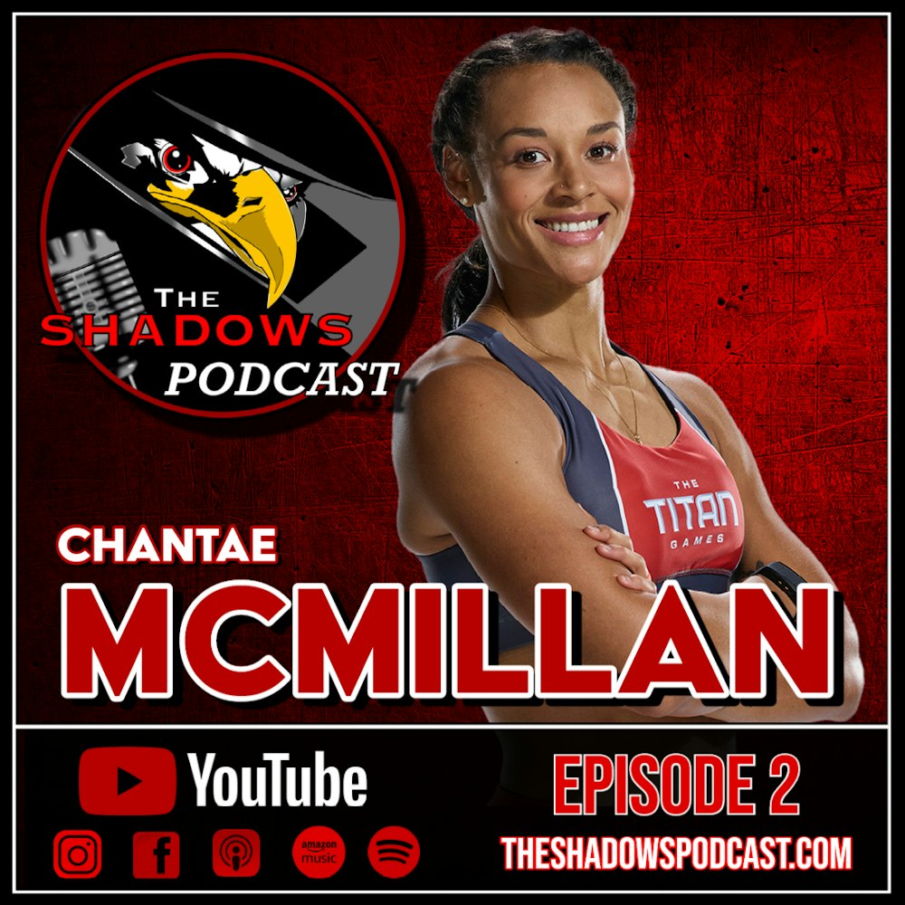 Episode 2: The Chronicles of Chantae McMillan