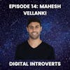 Episode 14: Connecting Creators and Fans With Mahesh Vellanki