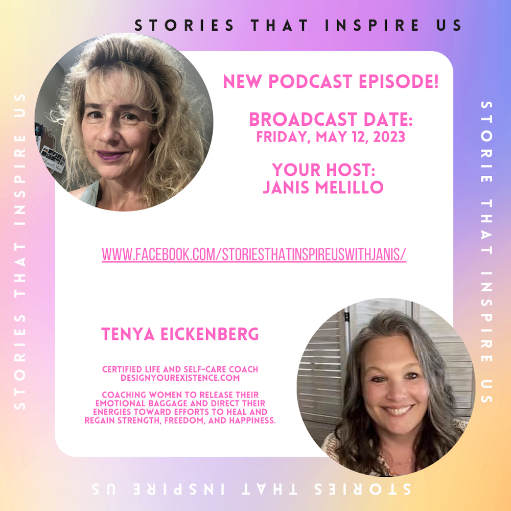 Stories That Inspire Us with Tenya Eickenberg - 05.12.23