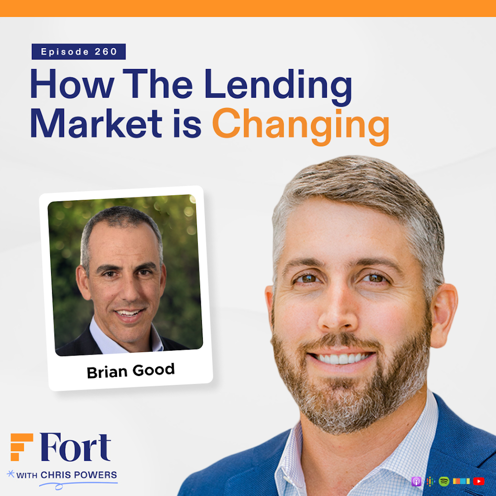 Brian Good - CEO of iBorrow - How The Lending Market is Changing | The FORT #260