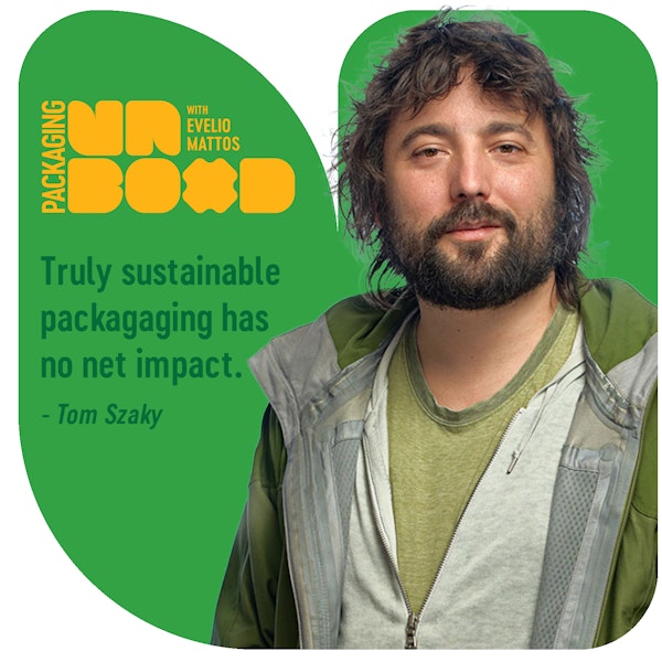 What is Sustainable Packaging Design? w/ Tom Szaky | Ep. 5