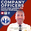 Company Officer: Front Line Leaders For Mental Wellness | S2 E48