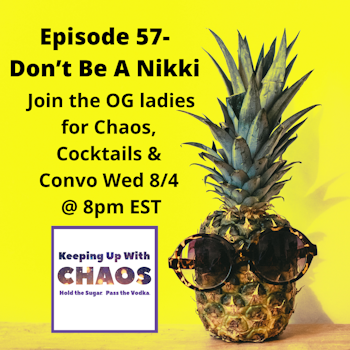 Episode 57 - Don't Be A Nikki