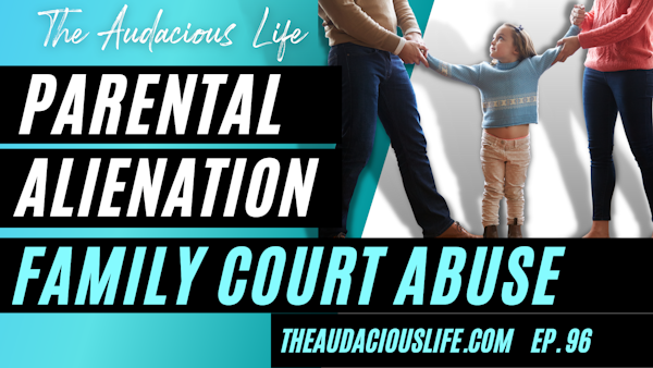 Family Court Abuse and Parental Alienation - Stephanie Pianades Story Ep 96