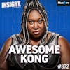 Awesome Kong On Retirement, AEW, GLOW, Her One Match In WWE